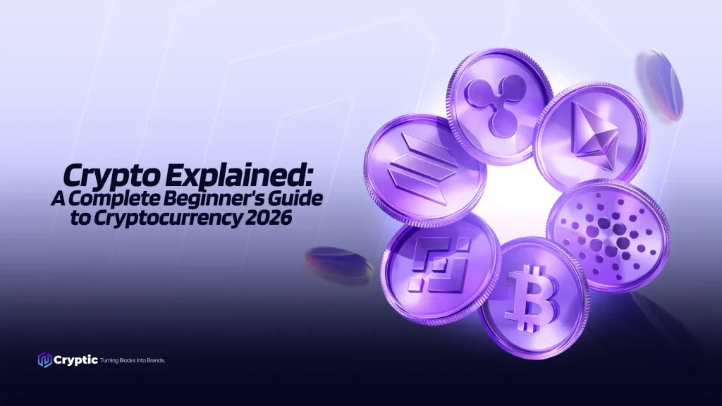 Crypto Explained: A Complete Beginner’s Guide to Cryptocurrency 2026