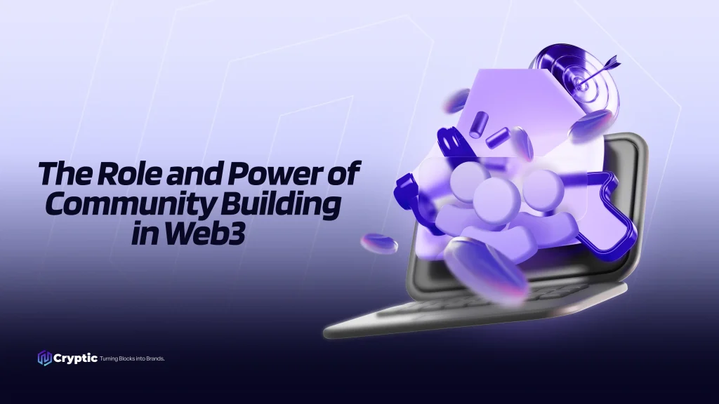 The Role and Power of Community Building in Web3