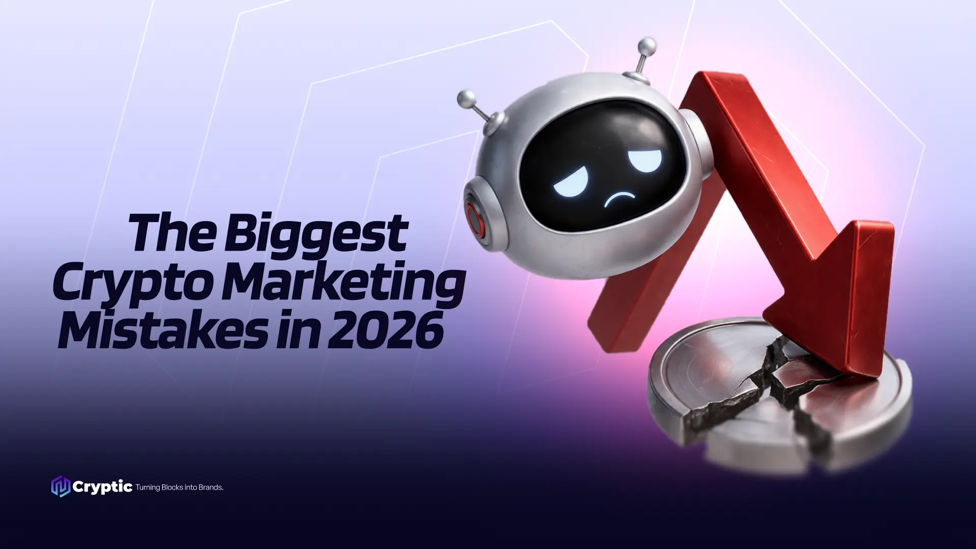 The Biggest Crypto Marketing Mistakes in 2026