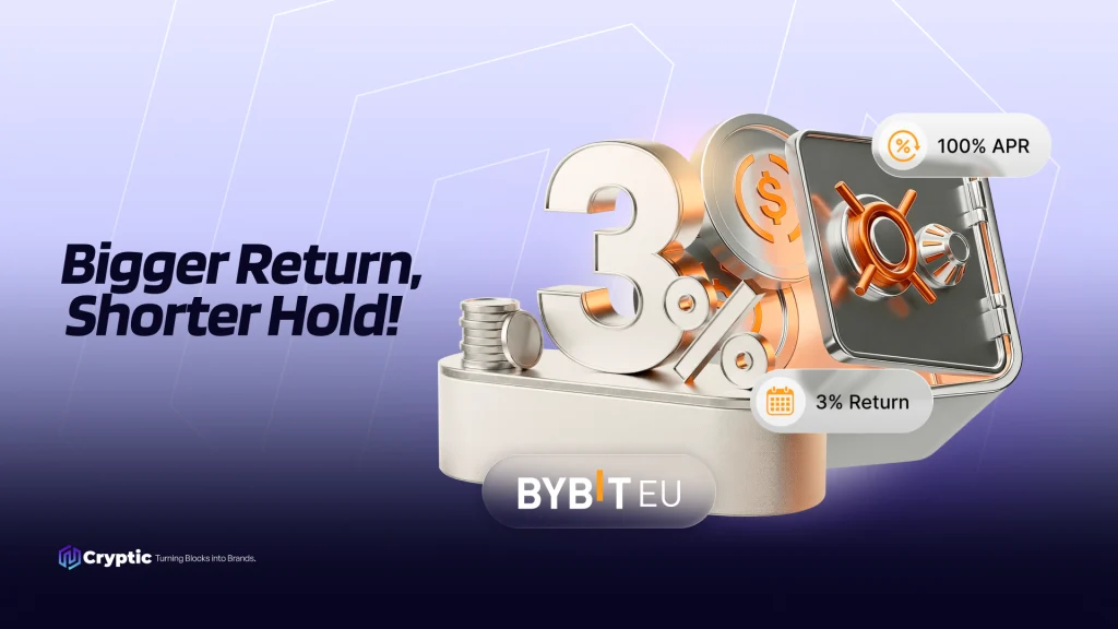 Bybit EU Launches “Bigger Return, Shorter Hold” Offer