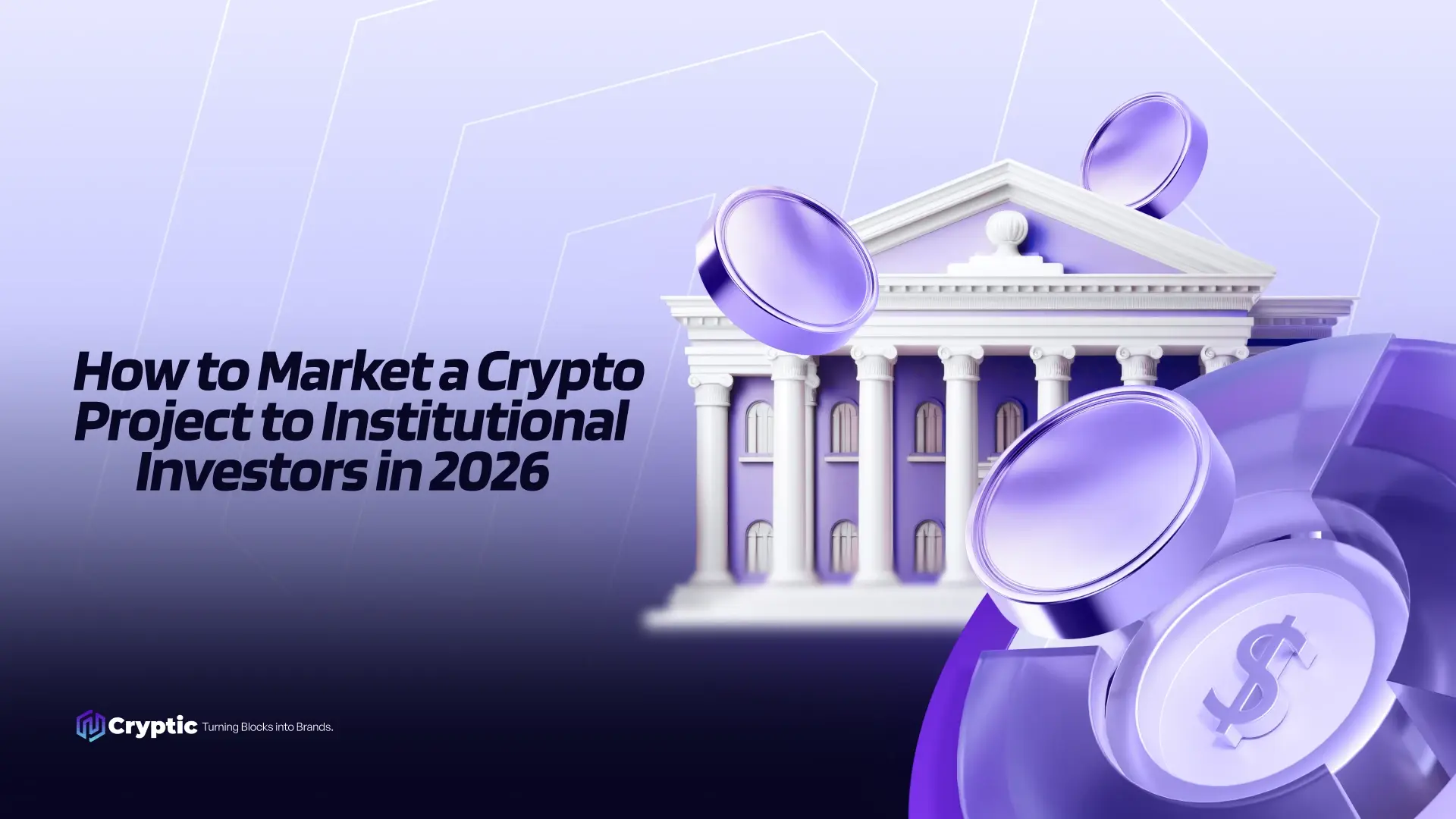 How to Market a Crypto Project to Institutional Investors in 2026