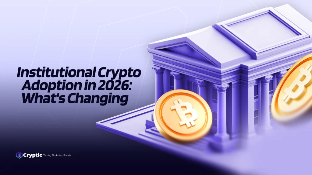 Institutional Crypto Adoption in 2026: What’s Changing