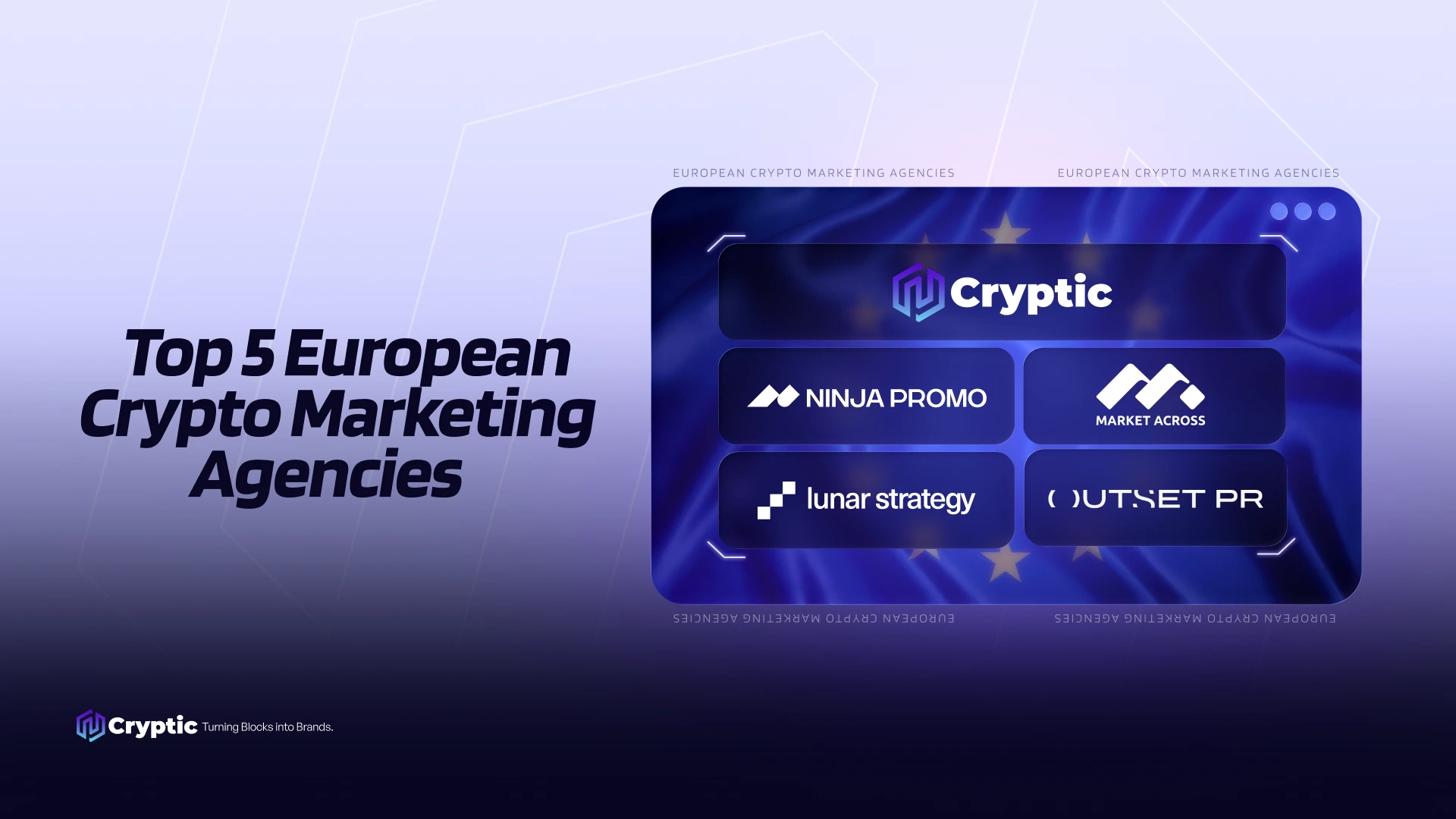 Top 5 European crypto marketing agencies in 2026 — Cryptic, NinjaPromo, MarketAcross, Lunar Strategy, and Outset PR