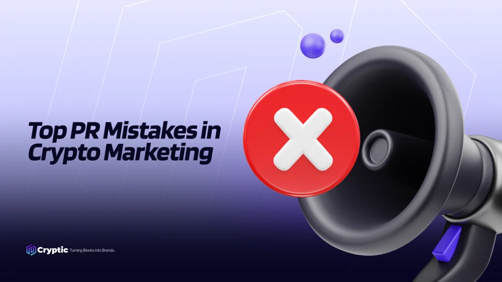 Top PR Mistakes in Crypto Marketing