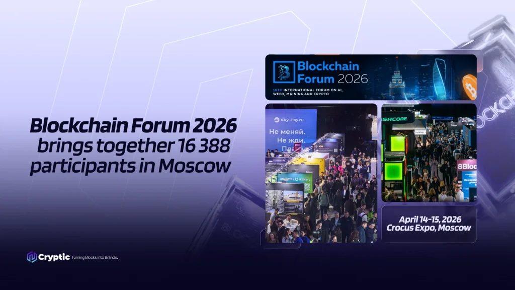 Blockchain Forum 2026 brings together 16388 participants in Moscow
