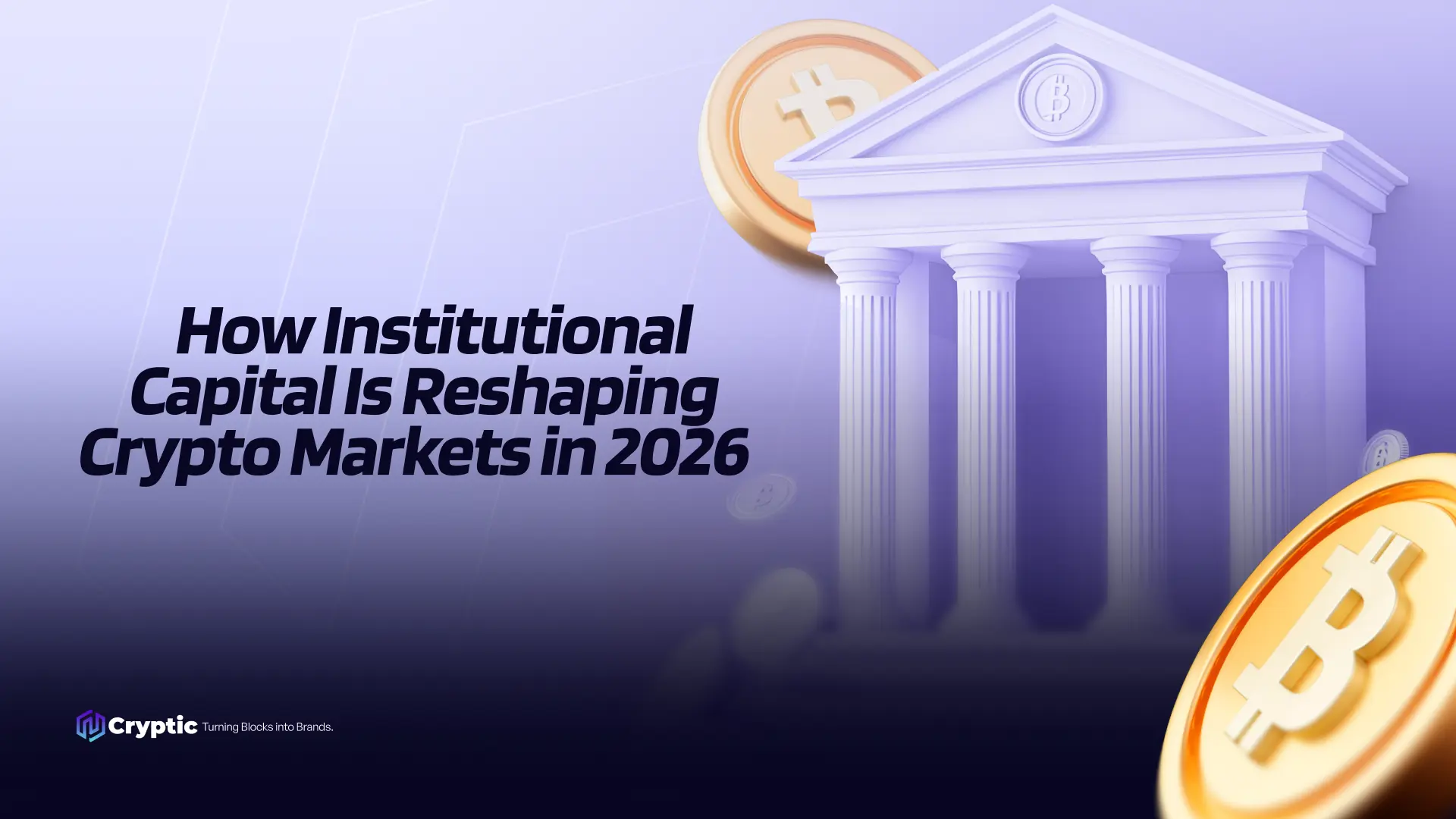 How Institutional Capital Is Reshaping Crypto Markets in 2026