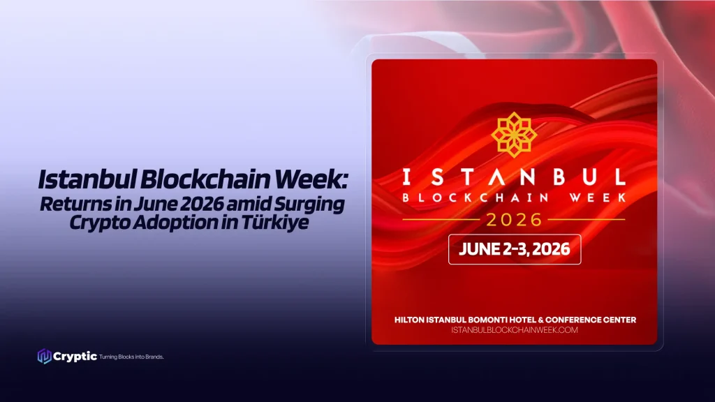 Istanbul Blockchain Week 2026 Returns to Istanbul on June 2–3