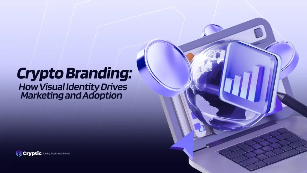 Crypto Branding: How Visual Identity Drives Marketing and Adoption