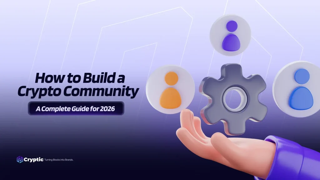 How to Build a Crypto Community In 2026