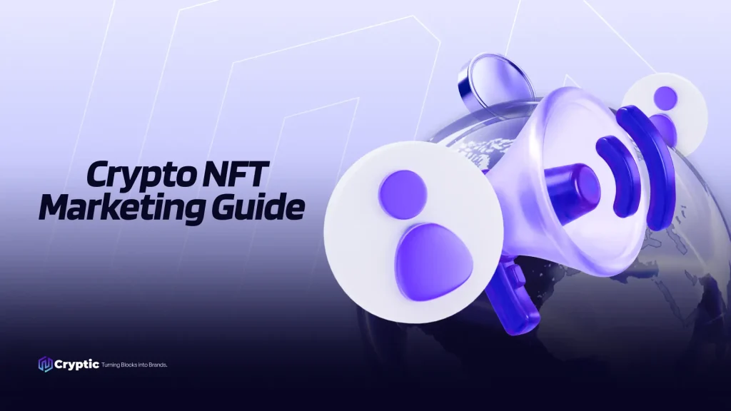 Crypto NFT Marketing Guide