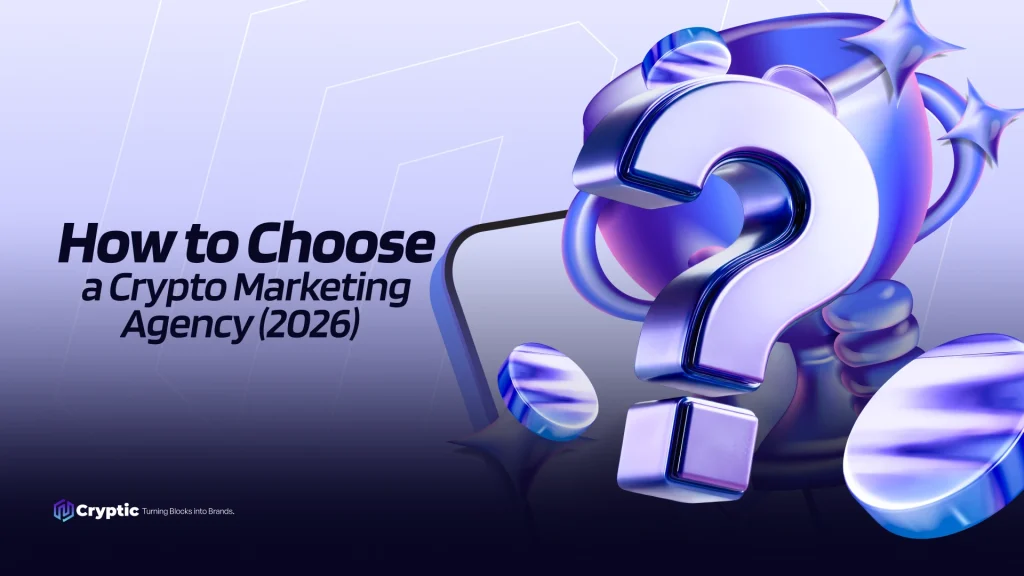 How to Choose a Crypto Marketing Agency (2026)